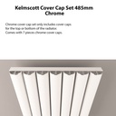 Kelmscott Cover Cap Set 485mm - Chrome
