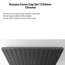 Rosano Cover Cap Set 1230mm - Chrome